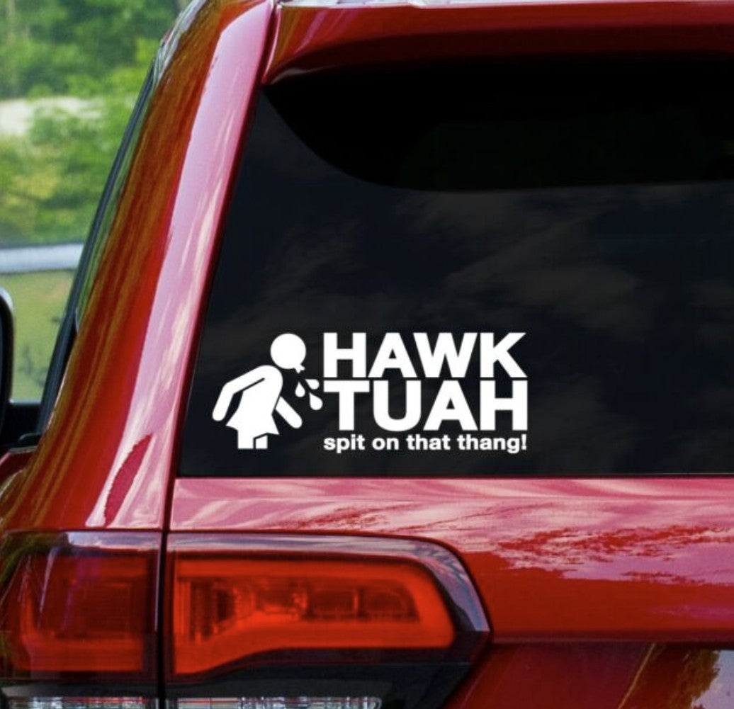 Hawk Tuah spit on that thang! Decal Sticker - Funny