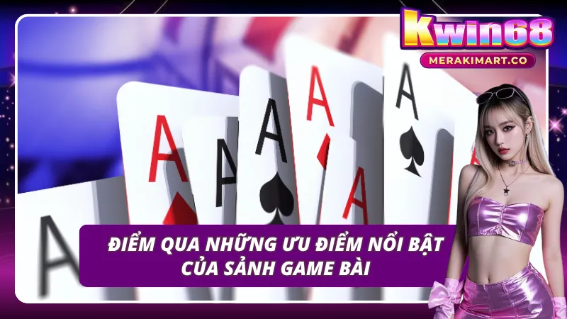 Nhìn qua các ưu thế nổi bật của game bài KWIN68.