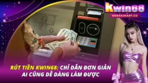 Rút tiền KWIN68