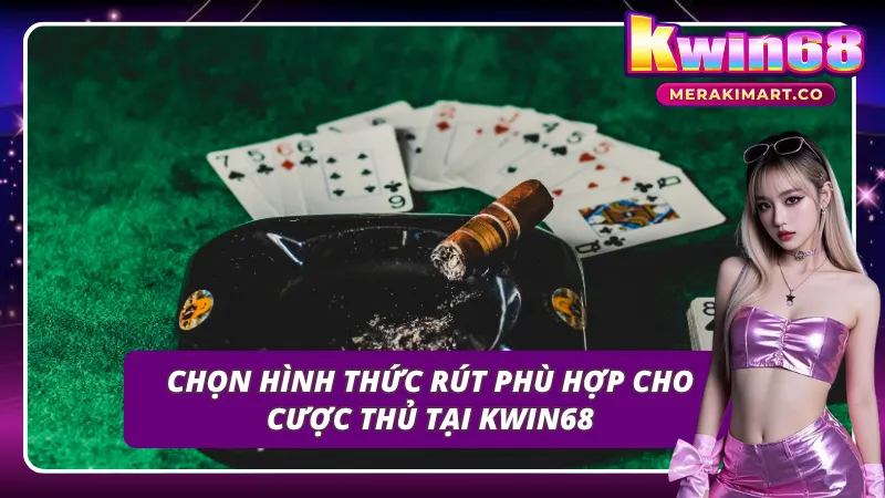 Rút tiền tiện lợi với nhiều hình thức chất lượng ở cổng game